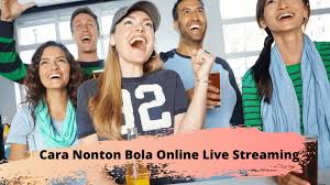 Nonton bola online live streaming gratis. Catat Cara Nonton Bola Online Live Streaming Kualitas Hd