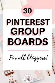 30 Pinterest Group Boards For All Niches Marketing Strategy Social Media Pinterest Advice Pinterest For Business