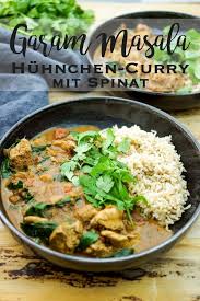 This Simple Recipe For A Garam Masala Chicken Curry Results In An Aromatis Easy Food Recipes Garam Masala Rezepte Indisch Kochen
