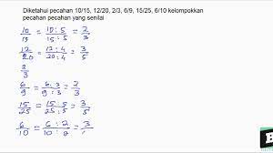 Doc pembelajaran pecahan bahan manipulatif. Diketahui Pecahan 10 15 12 20 2 3 6 9 15 25 6 10 Kelompokkan Pecahan Pecahan Yang Senilai Youtube