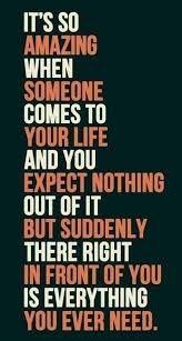 That Was You You Came Into My Life And Made It So Much Better New Love Quotes Best Love Quotes Life Quotes