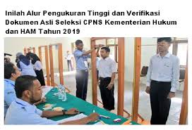 Pengumuman jumlah formasi jabatan dan kuota kebutuhan lowongan cpns kemenkumham. Inilah Alur Pengukuran Tinggi Dan Verifikasi Dokumen Asli Seleksi Cpns Kementerian Hukum Dan Ham Tahun 2019 Rekrutmen Lowongan Kerja Bulan Januari 2021
