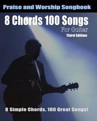 8 Chords 100 Songs Worship Guitar Songbook: 8 Simple Chords, 100 Great Songs  - Third Edition By Eric Michael Roberts, Paperback | Barnes & Noble®
