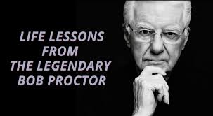 Life Lessons From The Legendary Bob Proctor