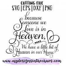 Because someone we love is in heaven svg free. Memorial Remembrance Archives My Designs In The Chaos