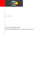 Dragon Slayer Consulting Whitepaper: Oracle Exadata X8: Why it Spells Doom  for DIY Systems
