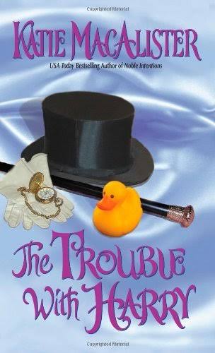The Trouble With Harry (Noble, #3) by Katie MacAlister | Goodreads