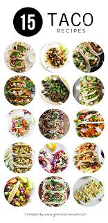 Check spelling or type a new query. 15 Taco Recipes Gimme Some Oven