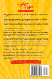 However, many trivia board games are notorious for difficult, outdated questions that make them hard to play —…. Amazon Com The Hot Or Not Quiz For Couples A Sexy Game Of Naughty Questions And Revealing Answers 9798603923901 James J R Libros