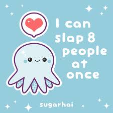 Funny Shirt With Super Cute Octopus I Like Slapping People Etsy Video Video Cute Octopus Cute Drawings Of People Cute Kawaii Drawings