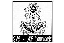 Download Free Hope As An Anchor For The Soul Cutting File Crafter File