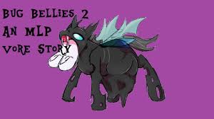 Bug Bellies 2 [An MLP Vore story] - YouTube