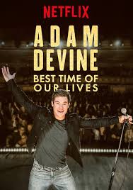 You put this hold damn place in a spell. Adam Devine Best Time Of Our Lives Stream Online