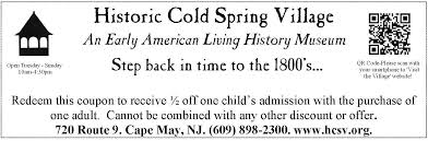 Historic Cold Spring Village Qr Coupon For Cape May Nj Redeem This Coupon To Receive Half Off One Childs Admission With The Pu Cape May Coupons Cape May Hotels