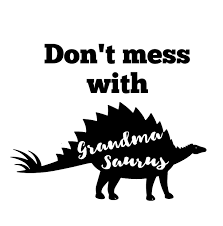 Don T Mess With Grandmasaurus Svg Free Don T Mess With Grandmasaurus Svg Download Svg Art In 2020 Free Svg Svg Downloads Svg