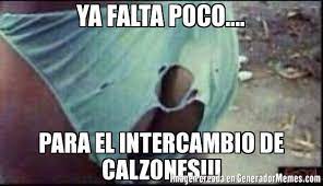 Joder ojalá regresara mi viejo pero que ya no le pegue a mi madre. Ya Falta Poco Para El Intercambio De Calzones Meme De Calzones Rotos Calzones Rotos Memes Calzoncillos