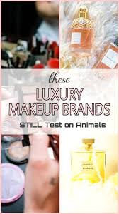 Brands that test on animals 2021. Luxury Makeup Brands Still Testing On Animals 2021