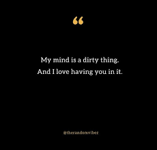 I love you from my head tomatoes. 90 Freaky Quotes And Captions To Share With Your Bae