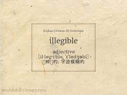 Not clear enough to be read; Meaning Of Illegible In English Chinese S Dictionary World Of Dictionary
