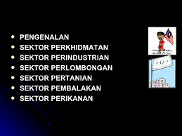 Serta angka kemiskinan sebesar 3,5% menjadikan malaysia sebagai salah satu negara yang perekonomiannya maju dengan pesat setelah krisis. Unit 11 Kegiatan Ekonomi Utama