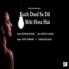 Listen to all the songs from this musical blockbuster, sta. Album Kuch Dard Sa Dil Mai Hota Hai Feat Sonu Kakkar Ishwar Kumar Qobuz Download And Streaming In High Quality