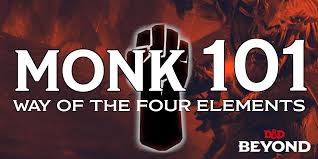 Working with the magickal powers of earth, air, water, fire : Monk 101 Way Of The Four Elements Posts D D Beyond