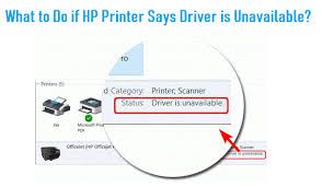 What To Do If Hp Printer Says Driver Is Unavailable