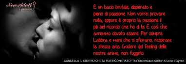 Sono tornata ieri da un fine settimana con i miei e fortunatamente non ho beccato più di tanto la coda che del rientro, anche se un avrei preferito non prenderla per niente! New Adult E Dintorni Cancella Il Giorno Che Mi Hai Incontrato The Starcrossed Series Di Leisa Rayven