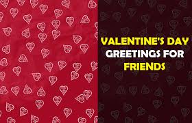 Your friends, especially the ones with boyfriends and girlfriends are eagerly waiting for you to wish them some romantic, funny and beautiful valentine's. Valentine S Day Greetings Wishes For Friends 2020 Happy Valentines Day 2020 Greetings Quotes Images Gift Ideas Wishes Sayings Wallpaper