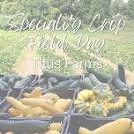Speciality Crop Field Day with Titus Farms