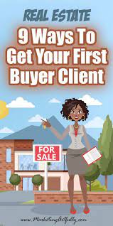 In fact, we're going to discuss some of the most effective offline marketing strategies in this article. 9 Ways To Get Your First Buyer Client For Real Estate Agents Real Estate Agent Marketing Real Estate Training Real Estate Buyers