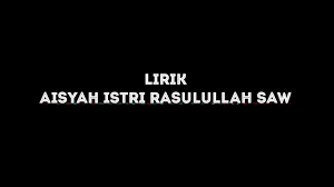 Sunday, october 22, 2017 guz azami, guz azmi edit. Lirik Lagu Aisyah Istri Rasullullah Aisyah Sungguh Manis Sonora Id