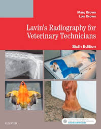 Lavins Radiography For Veterinary Technicians E Book