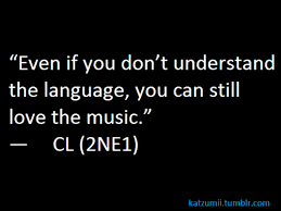 Pin By Moonlight On Cl Kpop Quotes Quotes Music Quotes