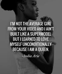 She just liked the sound of it. Queen Cosmetics On Twitter Queens Love Themselves Unconditionally Quote Indiaarie Iwearqueen