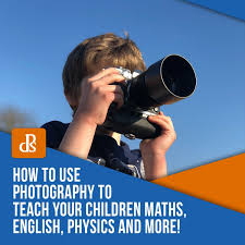 How To Use Photography To Teach Your Children Maths English Physics And More Math For Kids Teaching Math