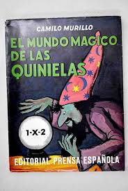 Amazon.com: El mundo mágico de las quinielas: Murillo, Camilo: Libros