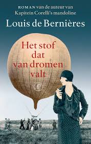 Bernieres Het Stof Dat Van Dromen Valt Google Zoeken Boeken Roman Boekenweek