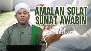 Diantara shalat sunnah yang banyak masyarakat kerjakan adalah shalat awwabin. Ustaz Muhadir Ajarkan Cara Solat Sunat Awwabin Youtube