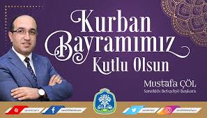 Baskan Mustafa Col Den Kurban Bayrami Mesaji Baskanlar Mesajlar Duygular