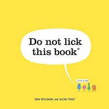 Do Not Lick This Book Idan Ben Barak Julian Frost 9781760630010 Amazon Com Books This Book Npr Books Picture Book