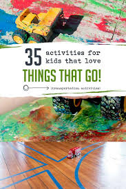 You don't have to do them all. Transportation Activities For Preschoolers Things That Go