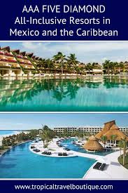 Aaa Five Diamond All Inclusive Resorts In Mexico And The Caribbean In 2020 Mexico Resorts All Inclusive Resorts Inclusive Resorts