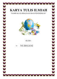 Bagaimana urutan penulisan daftar pustaka ? Doc Karya Tulis Ilmiah Dampak Globalisasi Bagi Pendidikan Nursiani Nursiani Academia Edu