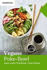 Vegane Poke Bowl Kenwood Club Rezept Gesunde Rezepte Rezepte Essen Rezepte