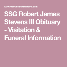 Ssg Robert James Stevens Iii Obituary Visitation Funeral Information In 2020 Military Romance Steven Ssg
