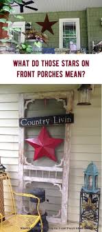 Any artifact (such as books or furniture or art) that is distinctive of america familiarity information: Meaning Of Decorative Stars Seen On Country Homes And Porches Metal Barn Stars Americana Stars Barn Star Decor Country Star Decor Country House Decor