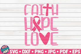 Faith Hope Love Svg Cancer Awareness Quote By Hqdigitalart Thehungryjpeg Com