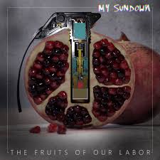 Am c all the fruits of my labor. The Fruits Of Our Labor My Sundown