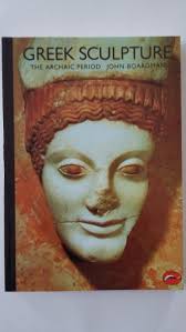 11. John Boardman: Greek Sculpture. The Archaic Period.